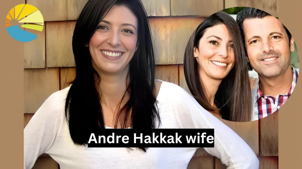 Andre Hakkak wife