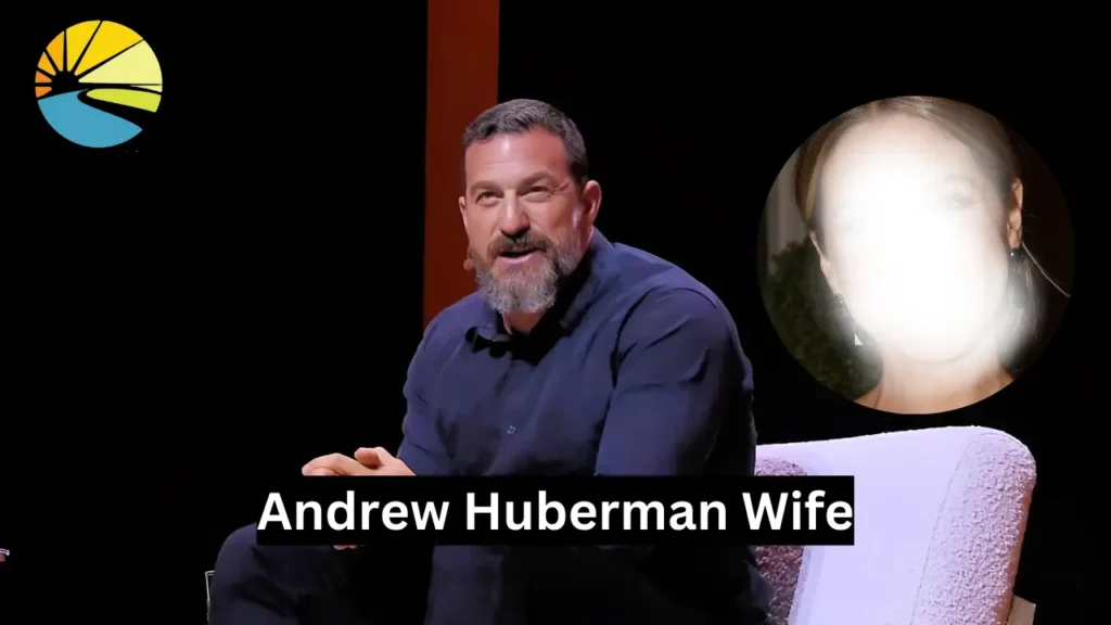 Andrew Huberman Wife