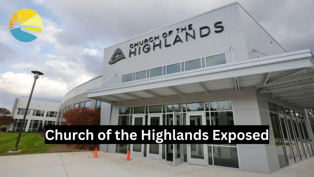 Church of the Highlands Exposed