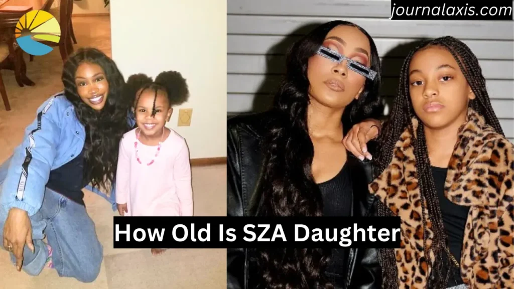 How Old Is SZA Daughter